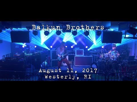 Balkun Brothers: 2017-08-11 - Paddy's Beach Club; Westerly, RI [4K]