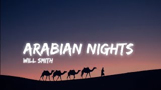 Will Smith - Arabian Nights From Aladdin | [ Slowed + Reverb ] | (Lyrics)