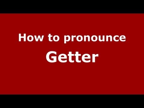 How to pronounce Getter