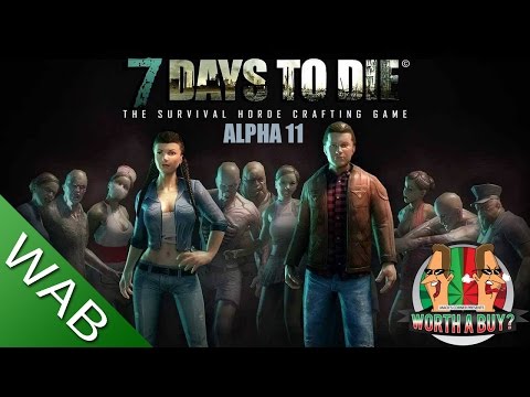 7 Days to Die Review (Alpha 11) - Worth a Buy?