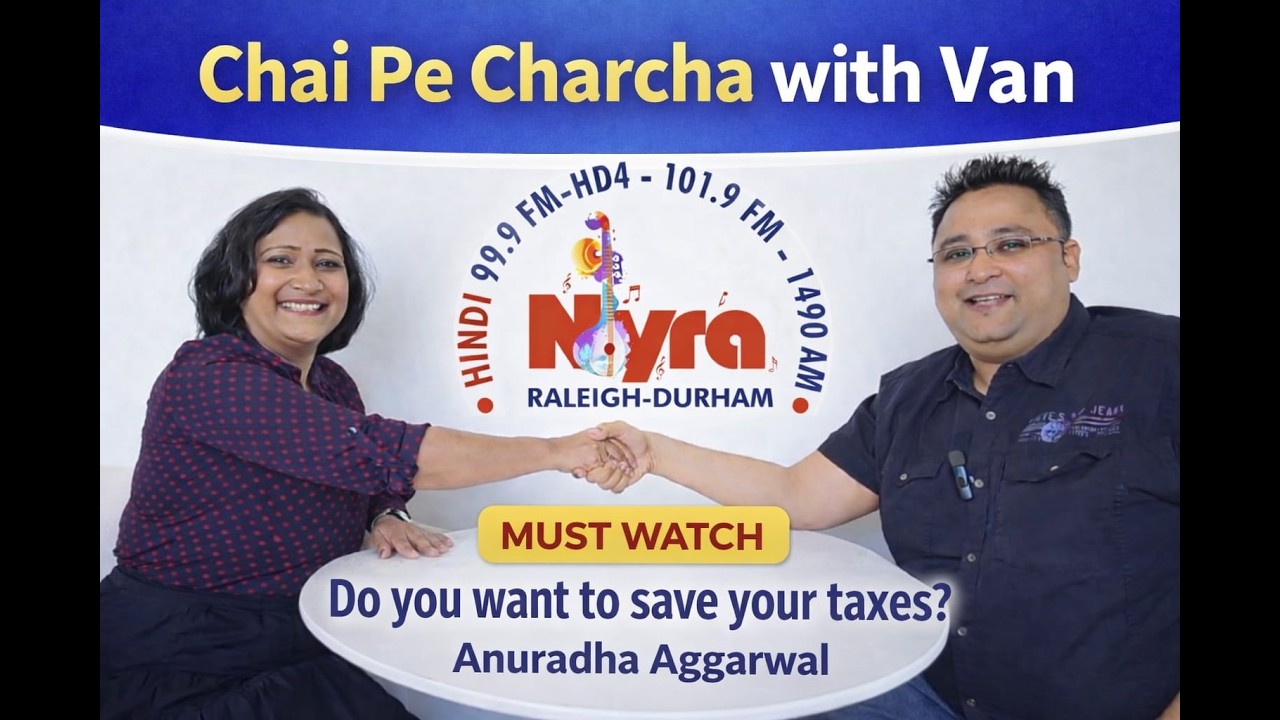 Tax Talk USA | Chai Pe Charcha with Van ft. CPA Anuradha Aggarwal | Radio Nyra Podcast