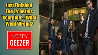 Just Finished The TV Series 'Scorpion'....What Went Wrong?