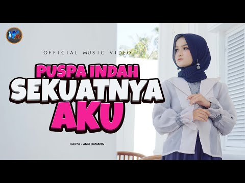 Puspa Indah - Sekuatnya Aku (Official Music Video)