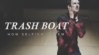 Trash Boat - How Selfish I Seem (Official Music Video)