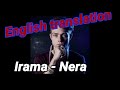 NERA — IRAMA OFFICIAL VIDEO IN ENGLISH NERA — IRAMA OFFICIAL VIDEO IN ENGLISH