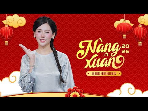 Nàng Xuân - Phố Xuân | Nhạc Xuân Hương Ly 2026 Mới Nhất | Nghe Là Thấy Không Khí Tết Nhaa
