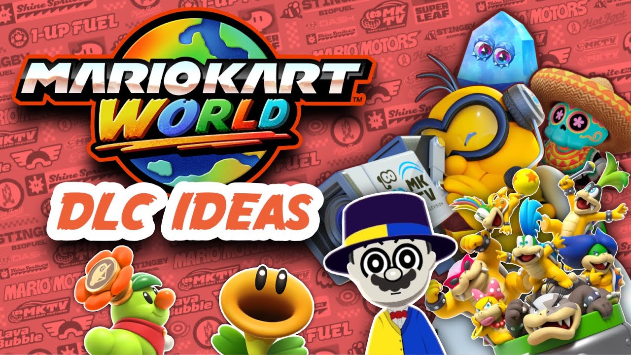 My Ideas For Mario Kart World DLC