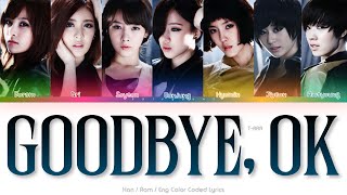 T-ARA (티아라) Goodbye, OK Color Coded Lyrics (Han/Rom/Eng)