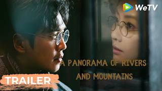 Trailer【A Panorama of Rivers and Mountains千里江山图】Zhang RuoYun, Liu ShiShi Step Into Treacherous Game