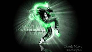 Chante Moore - Im Keeping You