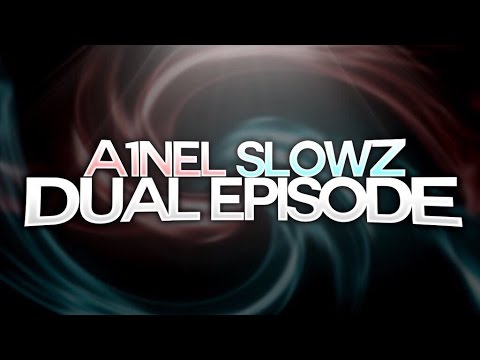 A1nel & Slowz Dual Episode