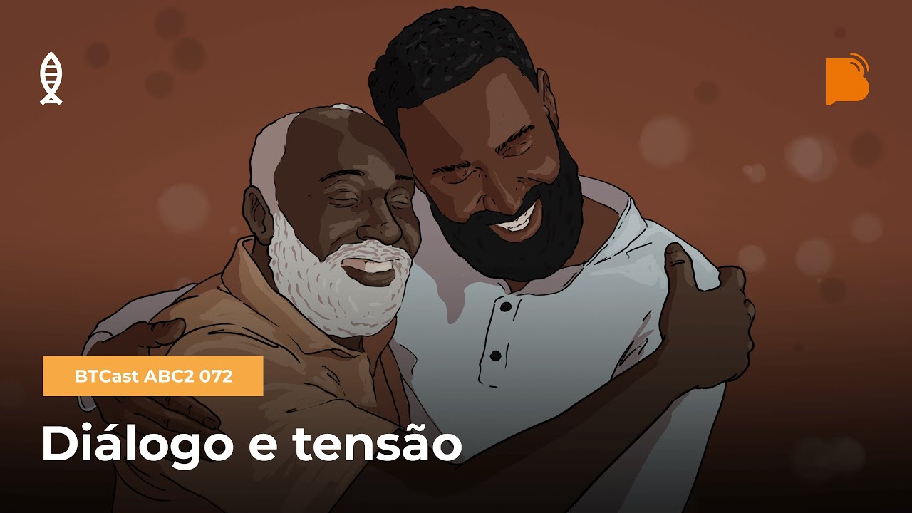 Diálogo e tensão - BTCast ABC2 072