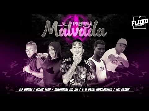 EO WS MC BRUNINHO DA ZN DJ BINHO DO COQUE MC MARY MAN MC DELUX PREPA MALVADA 2023