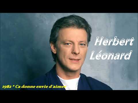 Herbert Léonard / Ca donne envie d'aimer  1982