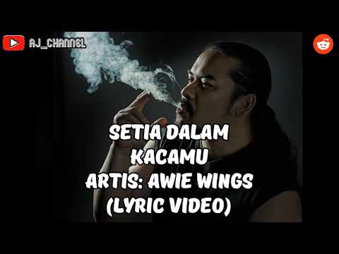 Awie wings - setia dalam kacamu (lyric)