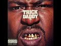 Trick Daddy - Ain't No Santa (Bonus Mix)