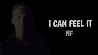 NF - I Can Feel It (Lyrics)