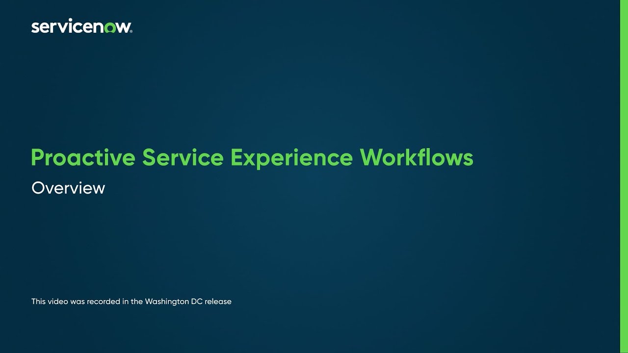 Proactive Service Experience Workflows Overview