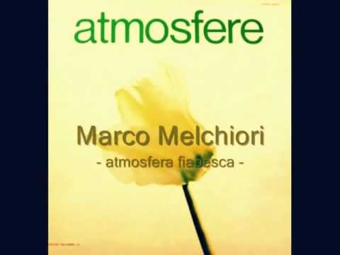 Marco Melchiori - atmosfera fiabesca