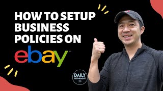 How to Use eBay Business Policies for Shipping, Returns and Payments