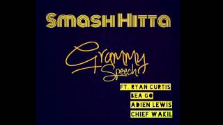 Smash Hitta - Grammy Speech (Audio) ft. Ryan Curtis, Bea Go, Chief Wakil & Adien Lewis