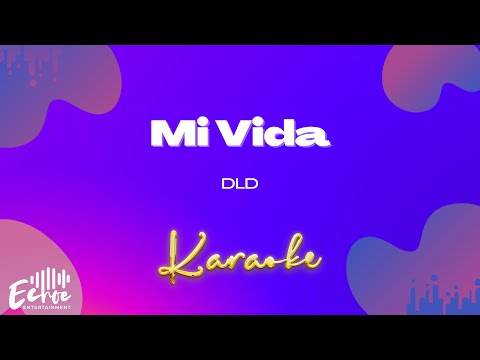 DLD - Mi Vida (Versión Karaoke)