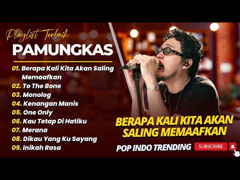 PAMUNGKAS - BERAPA KALI KITA AKAN SALING MEMAAFKAN - TO THE BONE || LAGU POP INDO TERBARU 2026