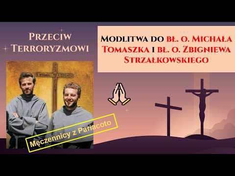 Bł. o. Michał Tomaszek i bł. o. Zbigniew Strzałkowski | Modlitwa | Misjonarze męczennicy