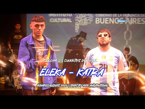 ELEKÁ vs KATRA - CUARTOS | ROMPE CADENAS FREE | FECHA 2 | 2025