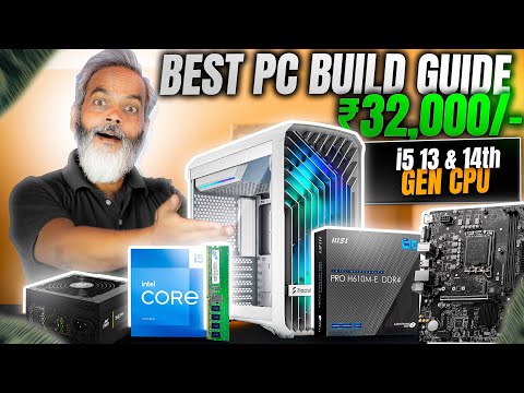 Under ₹32,000/- 🔥 PC Build Guide ⚡ i5 13th &amp; 14th Gen CPU