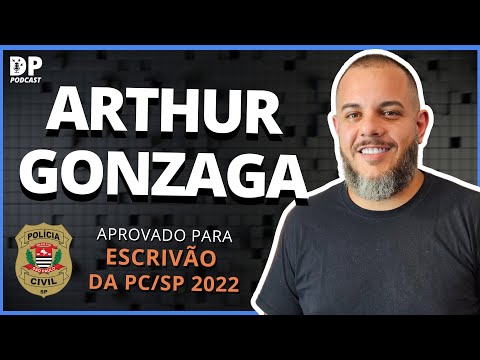 ARTHUR GONZAGA (aprovado Escrivão PC-SP 2022) - Especial PC-SP #02