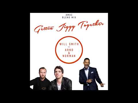 Arno Cost & Norman Doray x Will Smith   Gettin' Jiggy Together AMAC BLEND MIX
