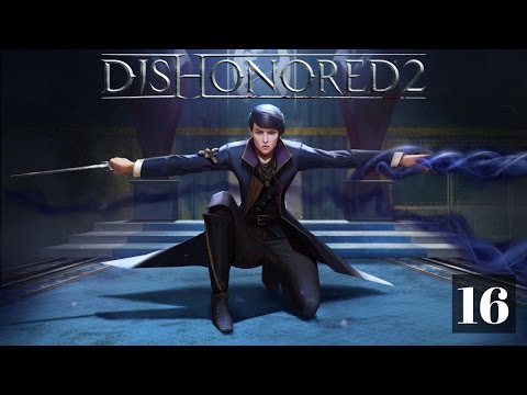 Zagrajmy w Dishonored 2 (PS4) - [#16] Gdzie są moje moce? | GAMEPLAY PL |