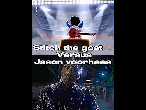 Stitch The Goat 🐐versus Jason voorhees
