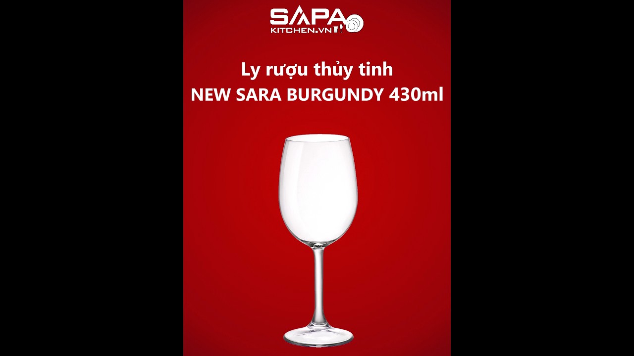 Ly rượu thủy tinh New Sara Burgundy 43cl