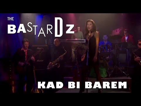 The Bastardz - Kad bi barem