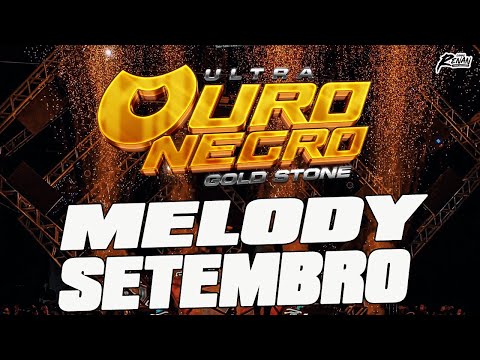 OURO NEGRO - MELODY SETEMBRO 2025 - ULTRA OURO NEGRO GOLD STONE