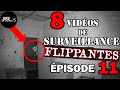 8 VIDÉOS DE SURVEILLANCE bien trop FLIPPANTES - Épisode 11