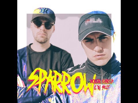 DOLOR GARCIA X DJ SKUT - SPARROW