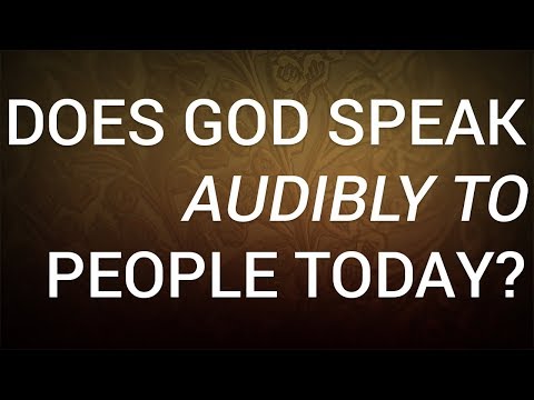 Does God Speak Audibly to People Today?