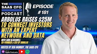 Arbolus Raises $25M to Connect Investors with an Expert Network and Data | The SaaS CFO | Arbolus