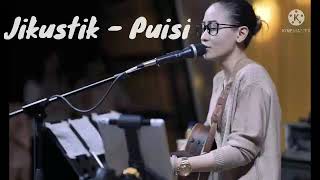 Download lagu JIKUSTIK - PUISI ( COVER ) By Nufi Wardhana best cover mp3