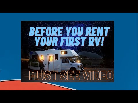 BEFORE YOU RENT YOUR FIRST RV..watch this two minute video