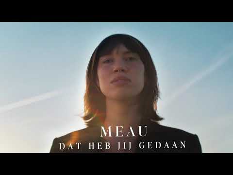 MEAU - Dat heb jij gedaan (1 UUR)