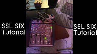 Video thumbnail for SSL SiX: A Beginner's Guide by Audio Apprentice