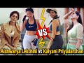 Aishwarya Lekshmi Vs Kalyani Priyadarshan Comparison ️ Most Beautiful Malayalam Actress Compilatio