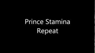 Prince Stamina - Repeat (Lyrics)