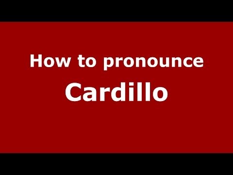 How to pronounce Cardillo