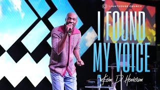 I Found My Voice | Keion Henderson TV