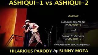 Ashiqui-1 vs Ashiqui-2 - Hilarious Parody